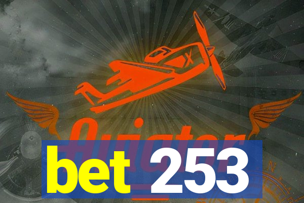 bet 253